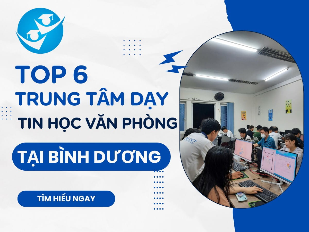 Trung tâm dạy tin học văn phòng tốt nhất tại Bình Dương